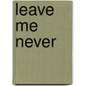 Leave Me Never by Connie Stevens