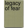 Legacy of Fear door Evelyn A. Crowe