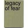 Legacy of Fear door Evelyn A. Crowe