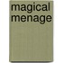 Magical Menage