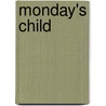 Monday's Child door Linda Chaikin