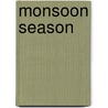 Monsoon Season door Kevin H. O'Rourke