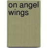 On Angel Wings door Ros Denny Fox