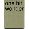 One Hit Wonder door Denyse Cohen