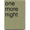 One More Night by Malin James