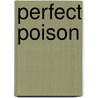 Perfect Poison door Joyce and Jim Lavene