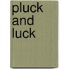 Pluck and Luck door Allen Chapman