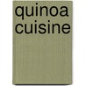Quinoa Cuisine door Kelley Sparwasser