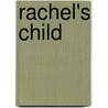 Rachel's Child door Jennifer Taylor