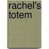 Rachel's Totem door Marie Harte