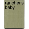 Rancher's Baby door Anne Marie Winston