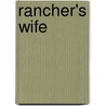 Rancher's Wife door Anne Marie Marie Winston