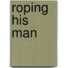 Roping His Man by Simone Anderson