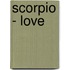 Scorpio - Love