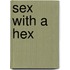 Sex with a Hex