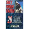 Sky High Faith door Ken Gaub