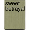 Sweet Betrayal door Helen Brooks