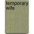 Temporary Wife