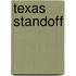 Texas Standoff