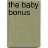 The Baby Bonus by Metsy Hingle