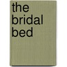 The Bridal Bed door Helen Bianchin