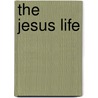 The Jesus Life door Stephen W. Smith