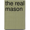 The Real Mason door Julia Devlin