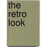 The Retro Look by Albert Tucher