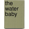 The Water Baby door Ros Denny Fox