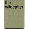 The Wildcatter by Peggy Nicholson