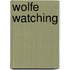 Wolfe Watching