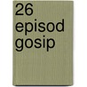 26 Episod Gosip door Haswida Abu Bakar