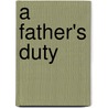 A Father's Duty by Joanna Wayne