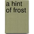 A Hint of Frost