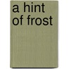 A Hint of Frost door Hailey Edwards
