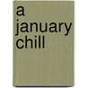 A January Chill by Rachel Lee