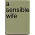 A Sensible Wife