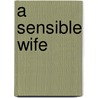 A Sensible Wife by Jessica Heart