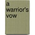 A Warrior's Vow