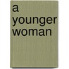 A Younger Woman door Wendy Rosnau
