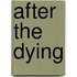 After the Dying