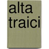 Alta Traici door Alberto Ambard
