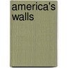 America's Walls door Tom Forbes