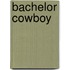 Bachelor Cowboy