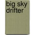 Big Sky Drifter