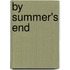 By Summer's End