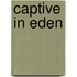 Captive in Eden