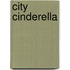 City Cinderella