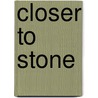 Closer to Stone door Simon Cleary