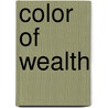 Color of Wealth door Meizhu Lui